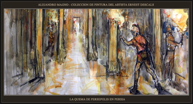 ALEJANDRO MAGNO-PINTURA-PERSEPOLIS-QUEMA-COLECCION-PINTURA-ARTISTA-ERNEST DESCALS